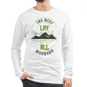Best lay you'll get all weekend apparel